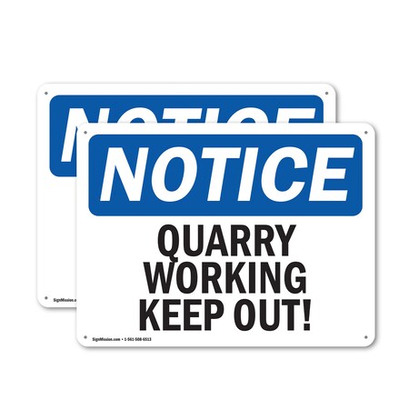 Signmission Quarry Workings Keep Out! OSHA Notice Sign, Aluminum, 14in W x 10in L, 2PK OS-2PACK-NS-A-1014-L-17947